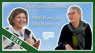 Achtsam studieren: MBSR an der Uni Bayreuth | Dokumentation | CampusTV Bayreuth