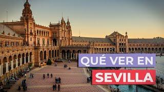 Qué ver en Sevilla  | 10 Lugares imprescindibles