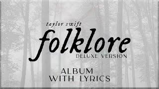 Taylor Swift -  folklore  (Deluxe Version) ALBUM Playlist with Lyrics