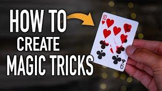 How To CREATE YOUR OWN MAGIC TRICKS!