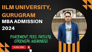 IILM Gurgaon, Lodhi Road, Greater Noida - MBA, PGDM Admissions 2024 || Placements, Strengths, Review