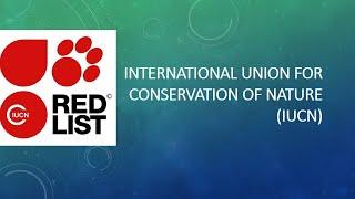 International Union for Conservation of Nature (IUCN)|| #IUCN