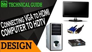 Connecting Computer (VGA) to TV (HDMI)