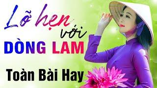 Dân Ca Xứ Nghệ - Tìm Em Câu Ví Sông Lam, Lỡ Hẹn Với Dòng Lam - LK Dân Ca Xứ Nghệ MÊ MẨN LÒNG NGƯỜI