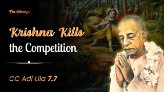 Krishna Kills the Competition | Srila Prabhupada | CC Adi Lila 7.7