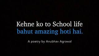 “10th Class Yaad Hai?” - Anubhav Agrawal || School Memories | School Life Poetry