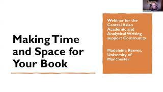 Dr. Madeleine Reeves on Making space and time for writing a book, 19 March 2021