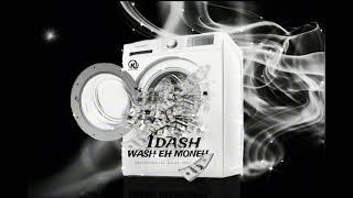 1dash-wash eh money (official audio)