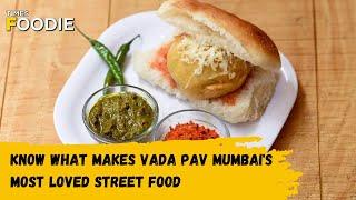 Here's what makes Vada Pav Mumbai's most loved street food!