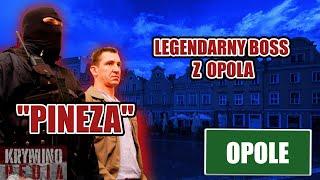 Henryk "PINEZA" Pilarski - legendarny boss Opolszczyzny, który budził respekt