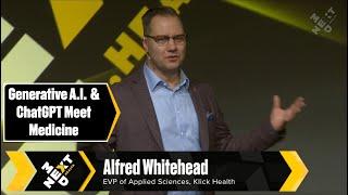 Generative A.I. and ChatGPT Meet Medicine:  Alfred Whitehead at NextMed Health