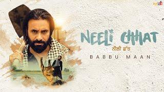 Babbu Maan - Neeli Chhat | Latest Punjabi Song 2024