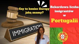 Padł rekord - ponad MILION imigrantów w Portugalii - co na to Portugalczycy?