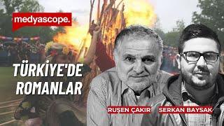 Türkiye'de Roman olmak | Serkan Baysak ve Ruşen Çakır yorumluyor