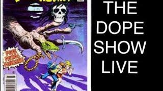 THE DOPE SHOW LIVE W/ BIZARRE BRAIN COMICS!