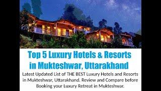 Top 5 Luxury Hotels and Resorts in Mukteshwar Uttarakhand