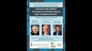 Panel: “Judaism and Heresy: The case of Spinoza, Freud, and Tchernichovsky”
