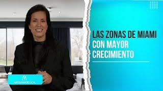 Las zonas de Miami con Mayor crecimiento - Mariangelica Torres