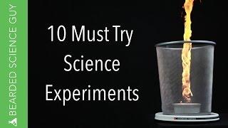 10 Must Try Science Experiments: Compilation