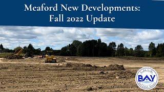 Meaford New Developments: Fall 2022 Update