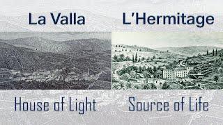 La Valla, house of Light – L’Hermitage, source of Life