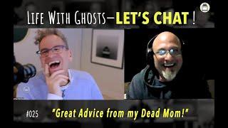 Life With Ghosts — LET'S CHAT!  #025  | Niko Kapoutsos: "I Can Channel Your Dead Mother!"