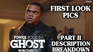 POWER BOOK II: GHOST SEASON 4 PART 2 FIRST LOOK PICS & DESCRIPTION BREAKDOWN!!!