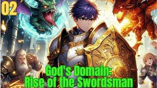 God's Domain: Rise of the Swordsman/ the system | AUDIOBOOK 02