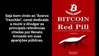 Bitcoin Red Pill: O Renascimento Moral, Material e Tecnológico - Audiobook Completo.