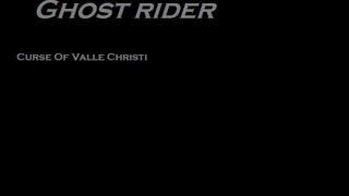 Ghostrider-Curse Of Valle Christi