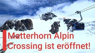 Glacier Ride II, Matterhorn Alpin Crossing ist eröffnet