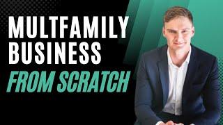 How to Start a Multifamily Business From Scratch with Reed Goossens