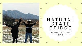 NATURAL STATE BRIDGE PARK + CAMPFIRE FOOD | ADVENTURE DIARY