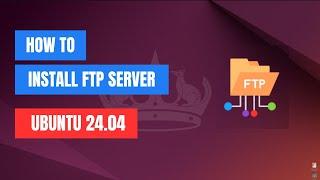 How to install an FTP Server on Ubuntu 24.04 with VSFTPD