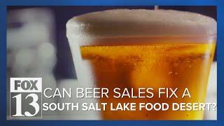 South Salt Lake considers change to beer sales ordinance after being classified as a food desert