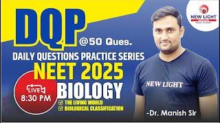 LIVE NEET 2025 | DAILY QUES. PRACTICE SERIES | BIOLOGY | THE LIVING WORLD, BIOLOGICAL CLASSIFICATION