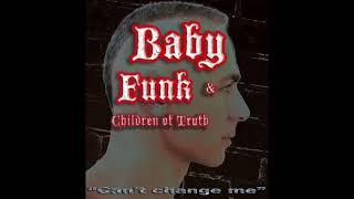 BABY FUNK & CHILDREN OF TRUTH: "I MISS US"