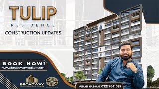 TULIP Residence | Construction Updates Broadway Realtor Bahria Town Karachi