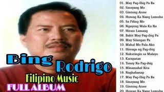 Bing Rodrigo | Greatest Hits Love Songs | OPM Tagalog Nonstop