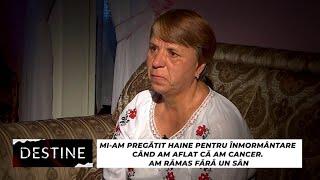 DESTINE: “Mi-am pregătit haine pentru înmormântare când am aflat că am cancer”