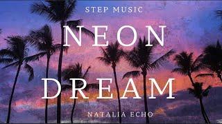 Natalia Echo - Neon Dream (Audio) Ft @Stepmusic321