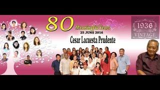 Cesar Prudente 80th Birthday!