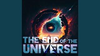 The End of the Universe