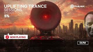 Uplifting Trance Sessions EP. 737 with DJ Phalanx & DuMonde  3+ Hrs (Trance Podcast)