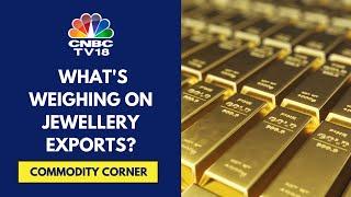 Record Gold Prices & Weak China Data Weigh On Jewellery Exports: GJEPC | CNBC TV18