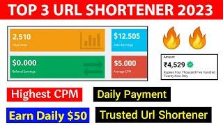 Top 3 Url Shortener In 2023  Best Url Shortener 2023 | Earn Daily $50 | Daily Payment Url Shortener