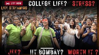 IITians are Live! JEE, Stress, Motivation, College Life, Reality of IIT bombay