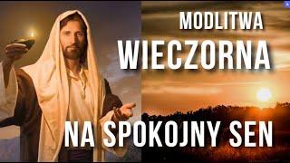 MODLITWA WIECZORNA NA SPOKOJNY SEN ⭐️⭐️ MODLITWA DO JEZUSA NA DOBRANOC