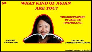 The Origin Story of Jade Wu (InspirLang) Part 1 / Jade Wu / #52 @InspirLang