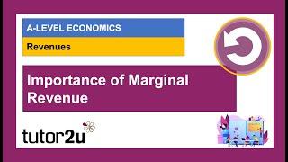 Understanding Business Revenues (5) - Importance of Marginal Revenue